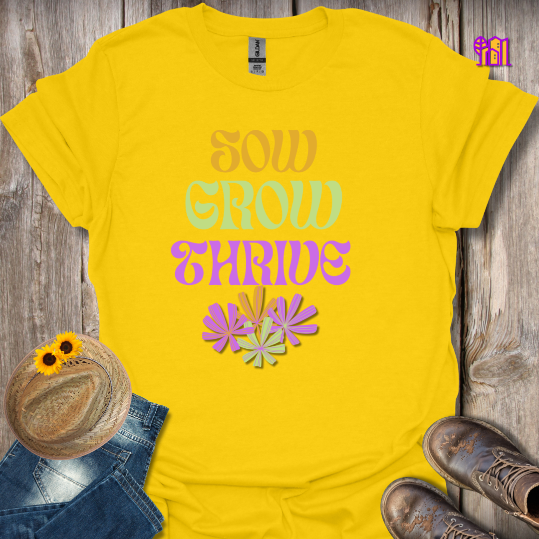 Sow Grow Thrive T-Shirt