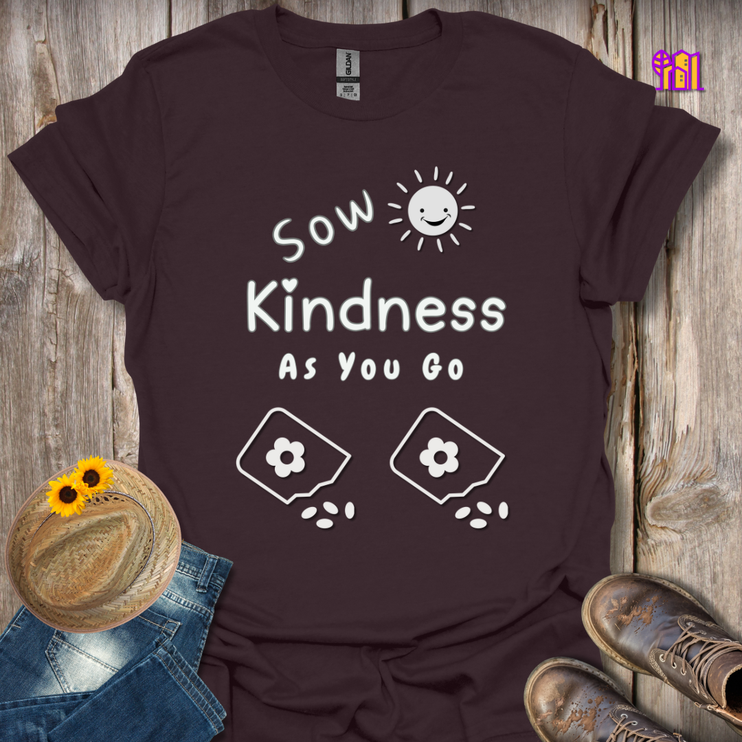 Sow Kindness T-Shirt