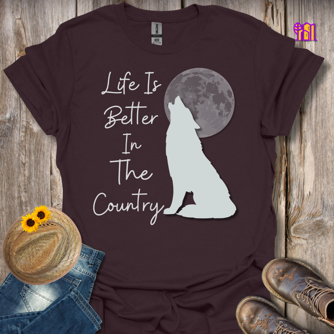 Life Is Better In The Country Wolf T-Shirt