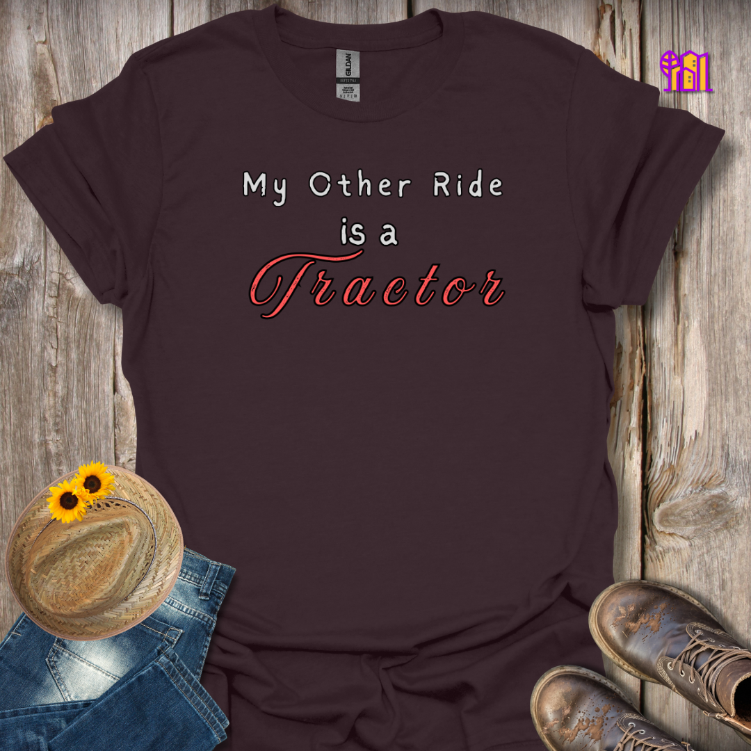 My Other Ride is a Tractor T-Shirt