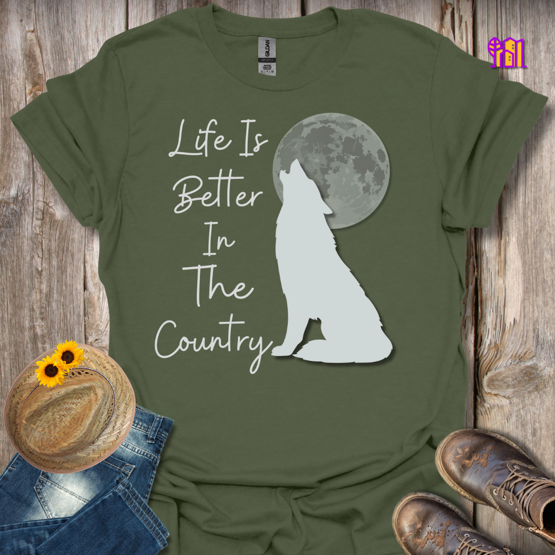 Life Is Better In The Country Wolf T-Shirt