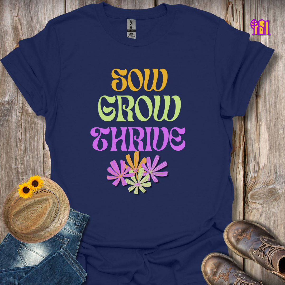 Sow Grow Thrive T-Shirt