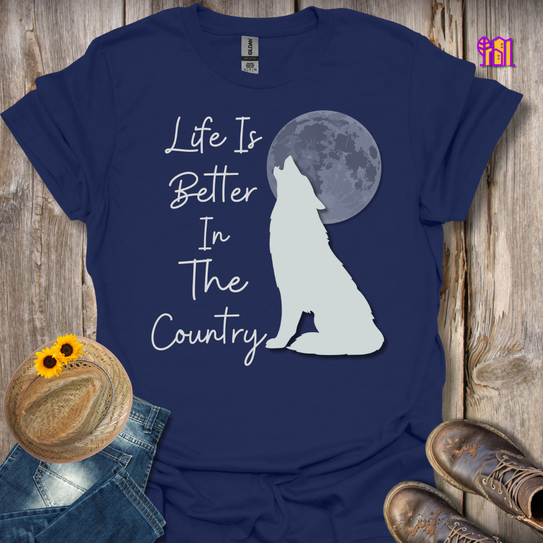 Life Is Better In The Country Wolf T-Shirt