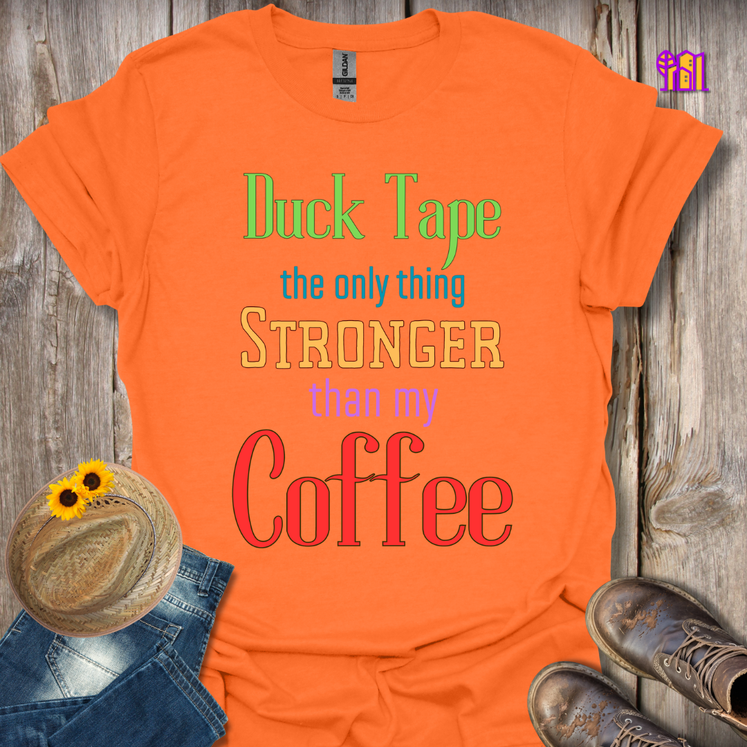 Duck Tape the only thing Stronger T-Shirt