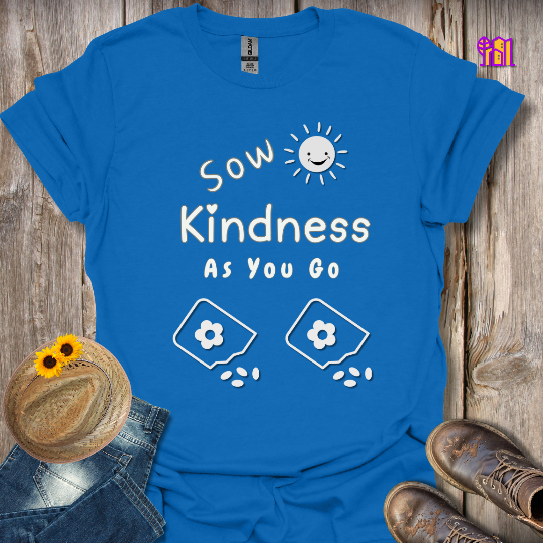 Sow Kindness T-Shirt