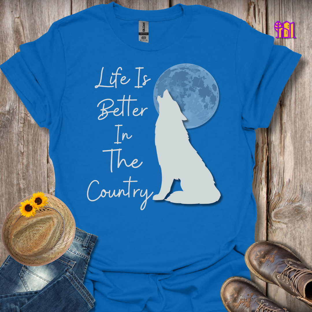 Life Is Better In The Country Wolf T-Shirt