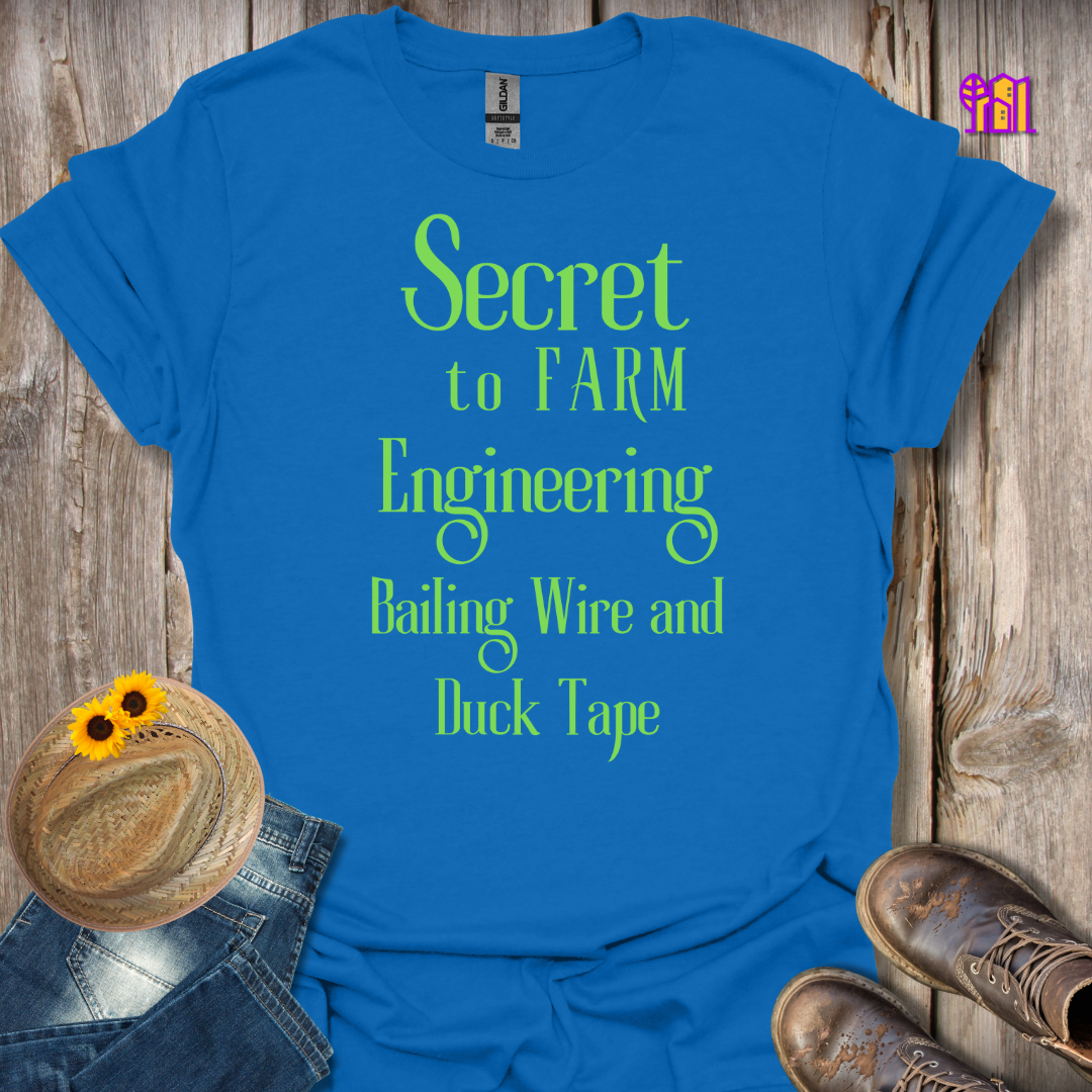 Secret to Farm Engineering T-Shirt