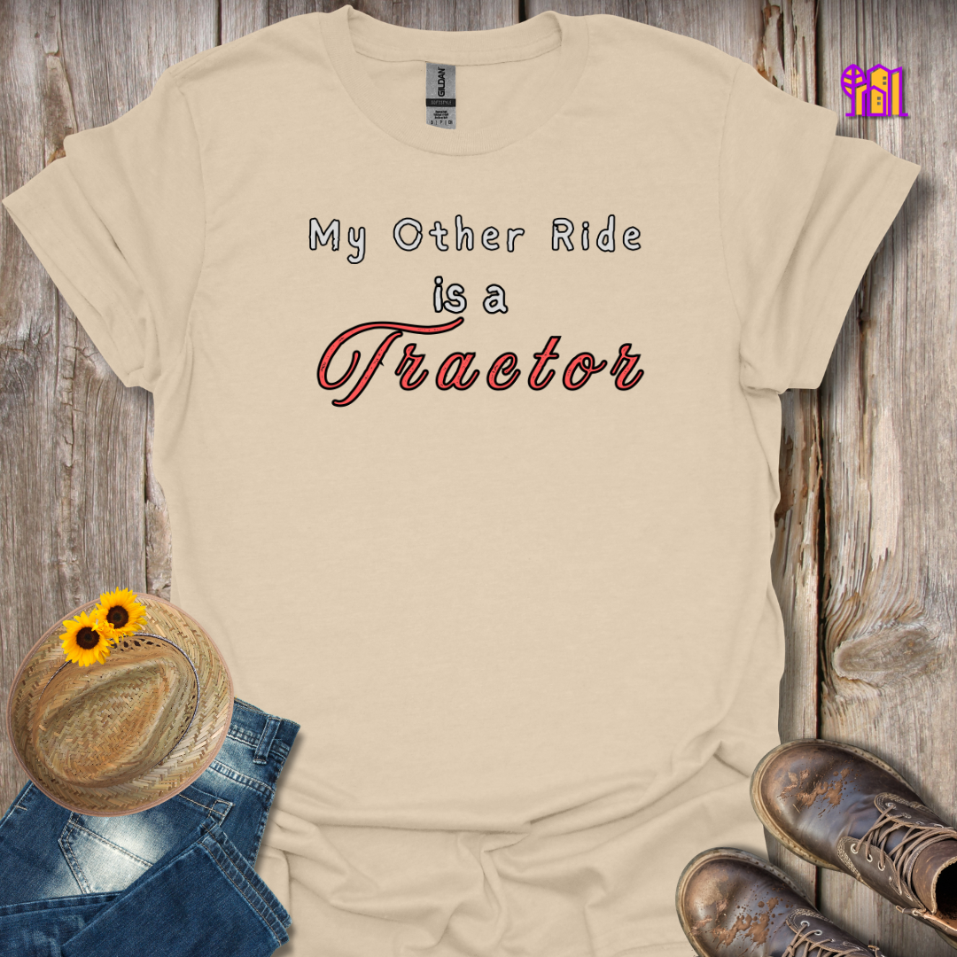 My Other Ride is a Tractor T-Shirt