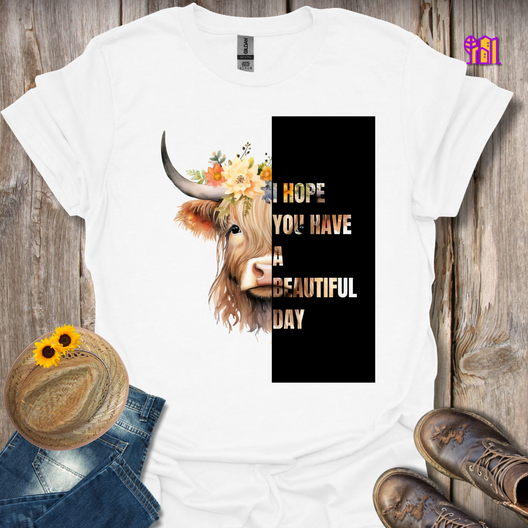 I Hope You Have a Beautiful Day Black T-Shirt