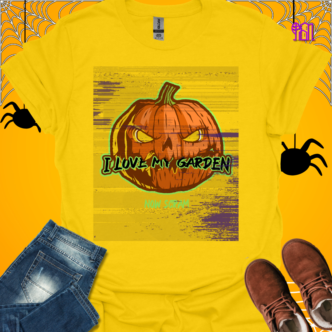 I Love My Garden Now Scram T-Shirt