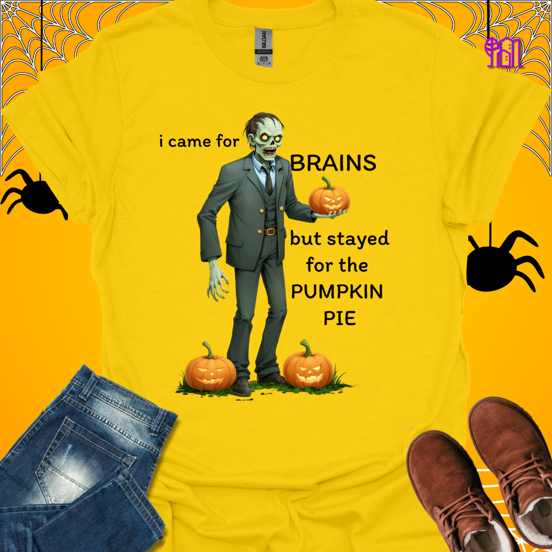 I Came For Brains T-Shirt