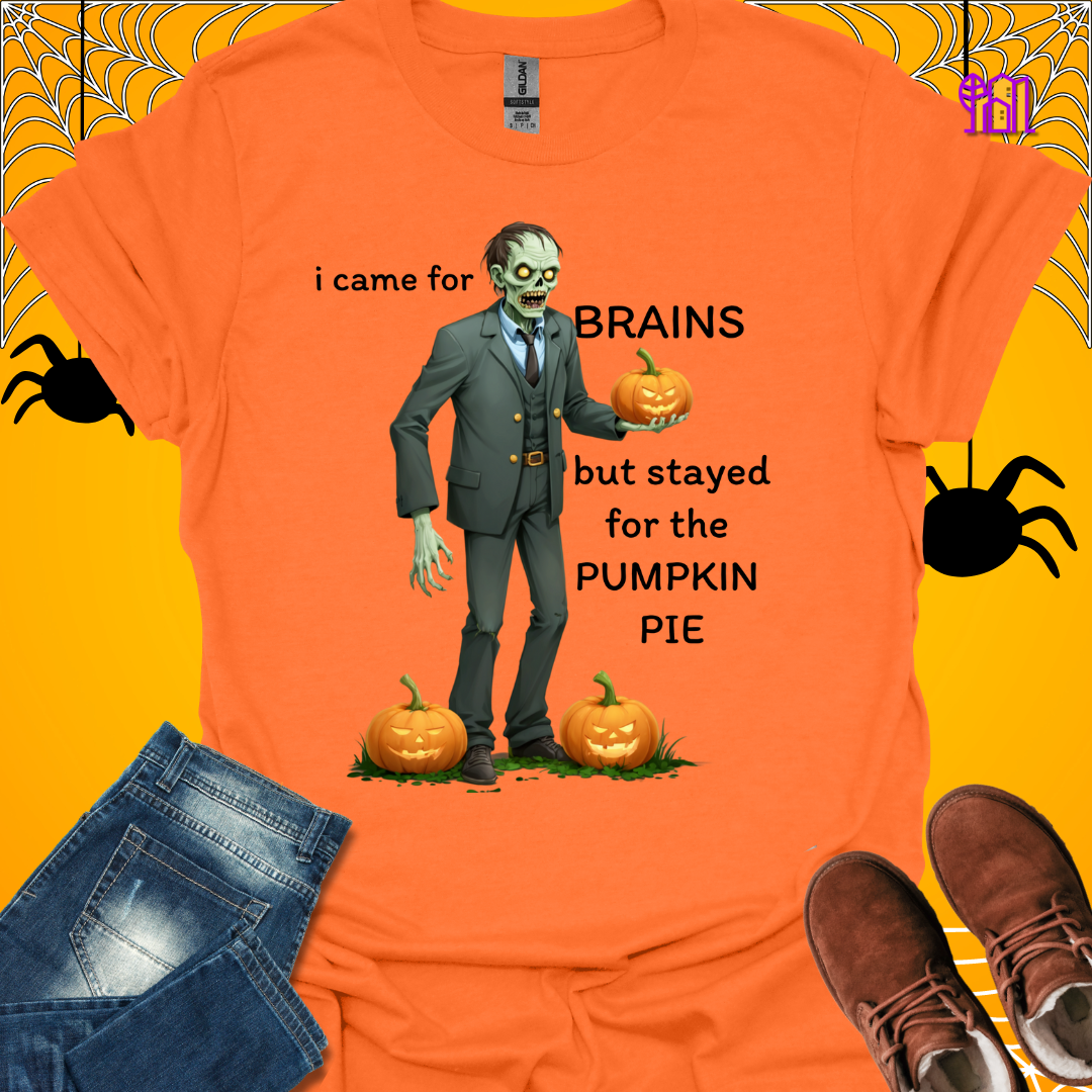 I Came For Brains T-Shirt