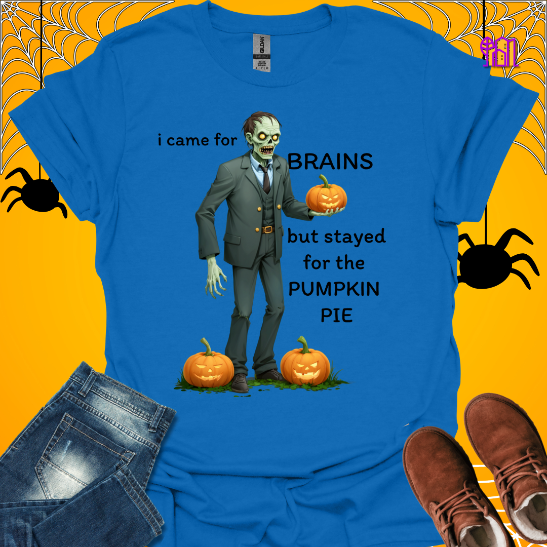 I Came For Brains T-Shirt