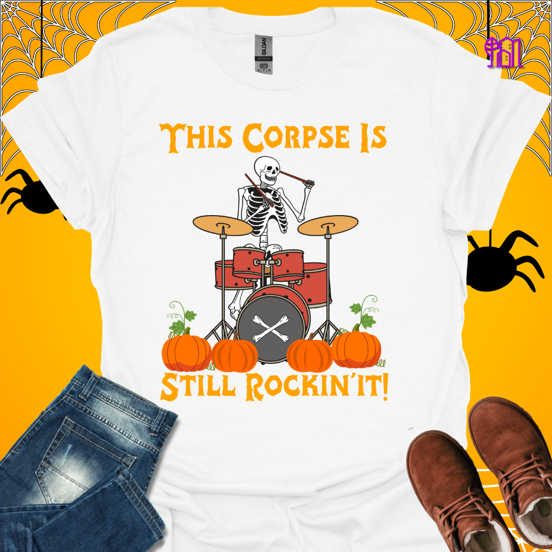 This Corpse Is Still Rockin' T-Shirt