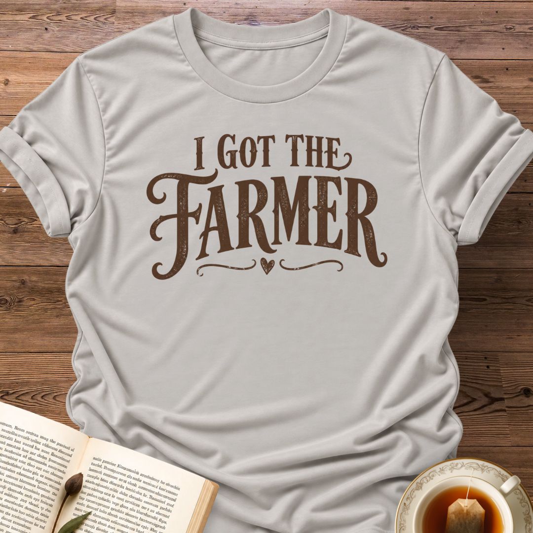 I Got The Farmer T-Shirt