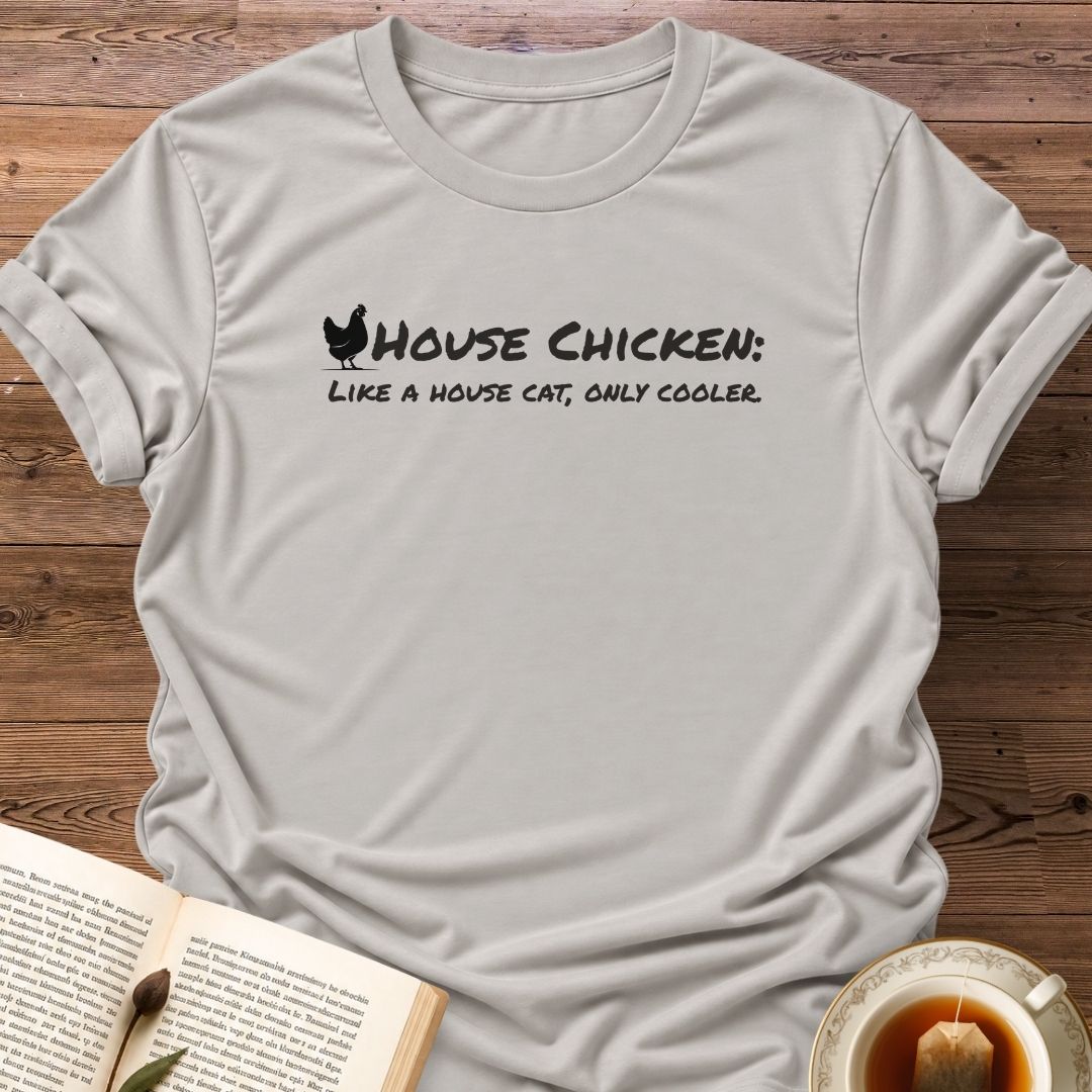 House Chicken T-Shirt