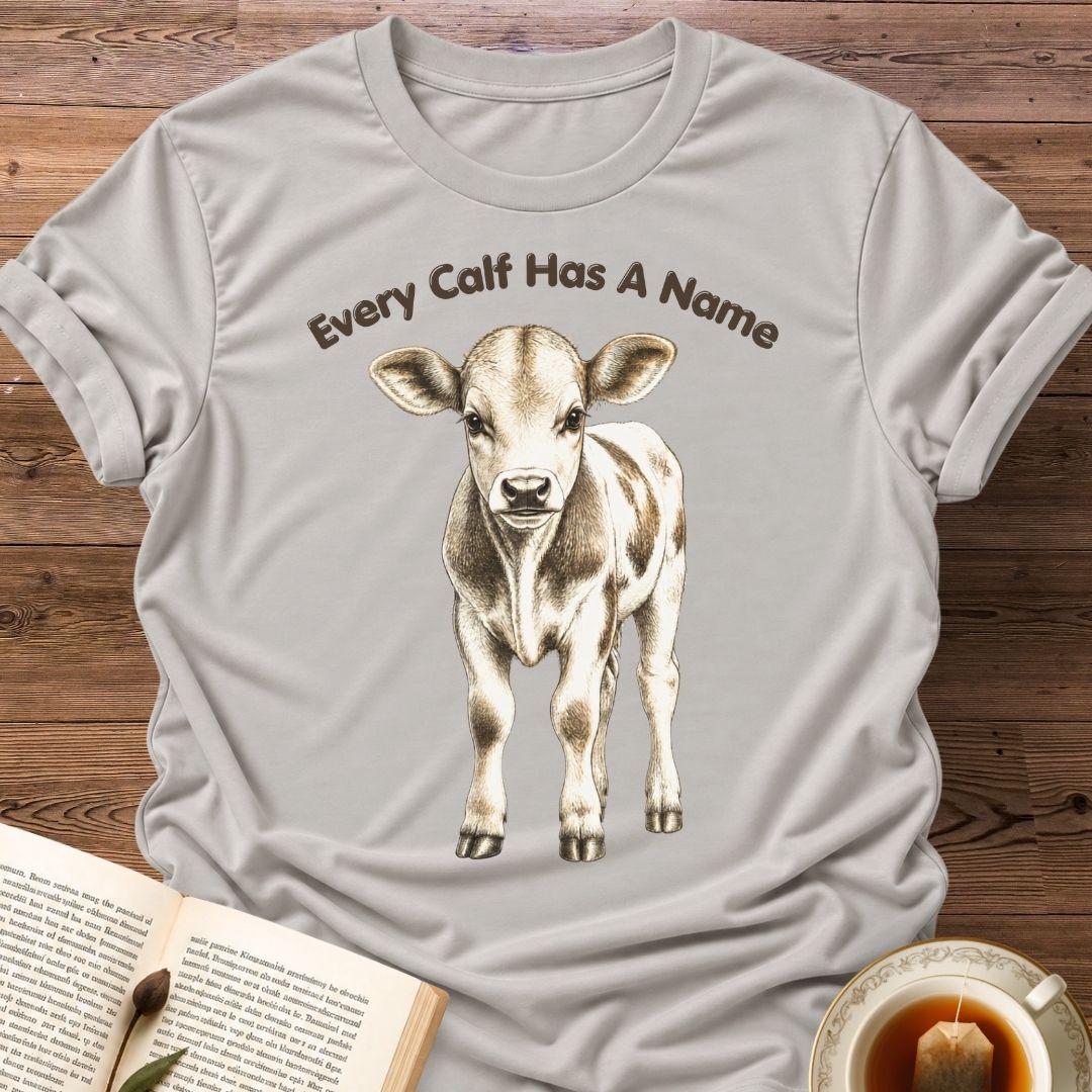 Every Calf T-Shirt