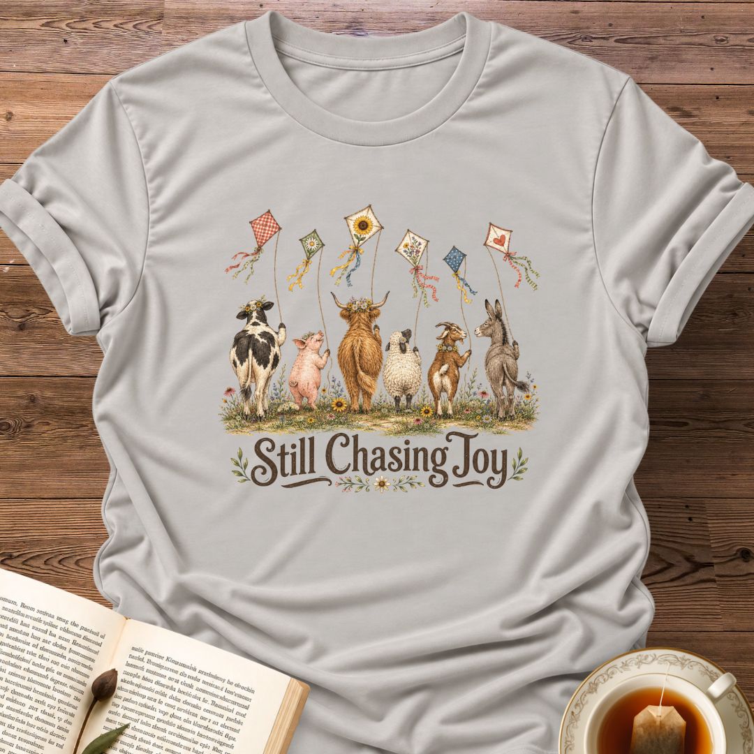 Still Chasing Joy T-Shirt