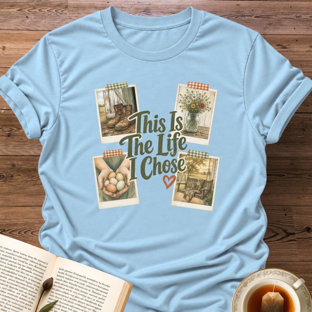 The Life I Chose T-Shirt