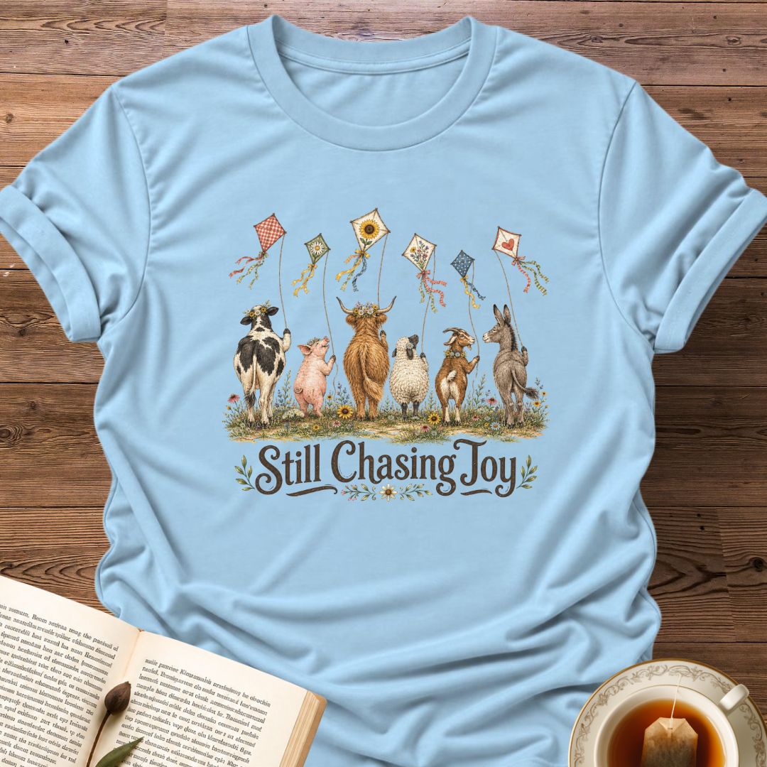 Still Chasing Joy T-Shirt
