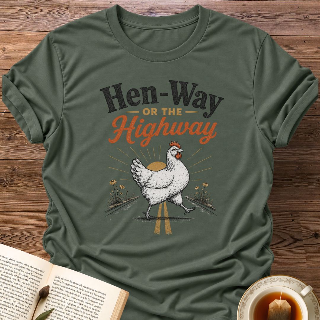 Hen-Way T-Shirt