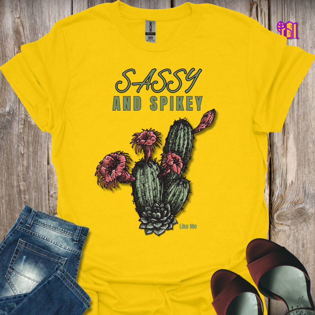 Sassy and Spikey Like Me T-Shirt