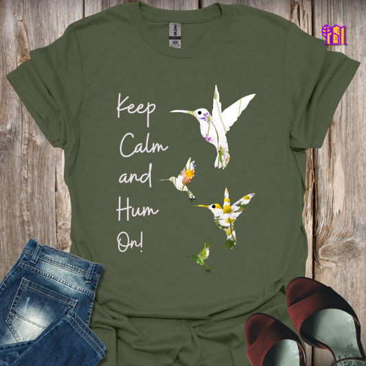 Keep Calm and Hum On T-Shirt