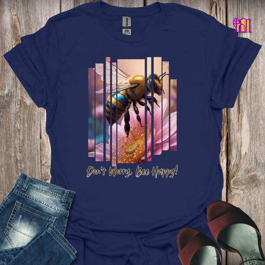 Don't Worry Bee Happy T-Shirt