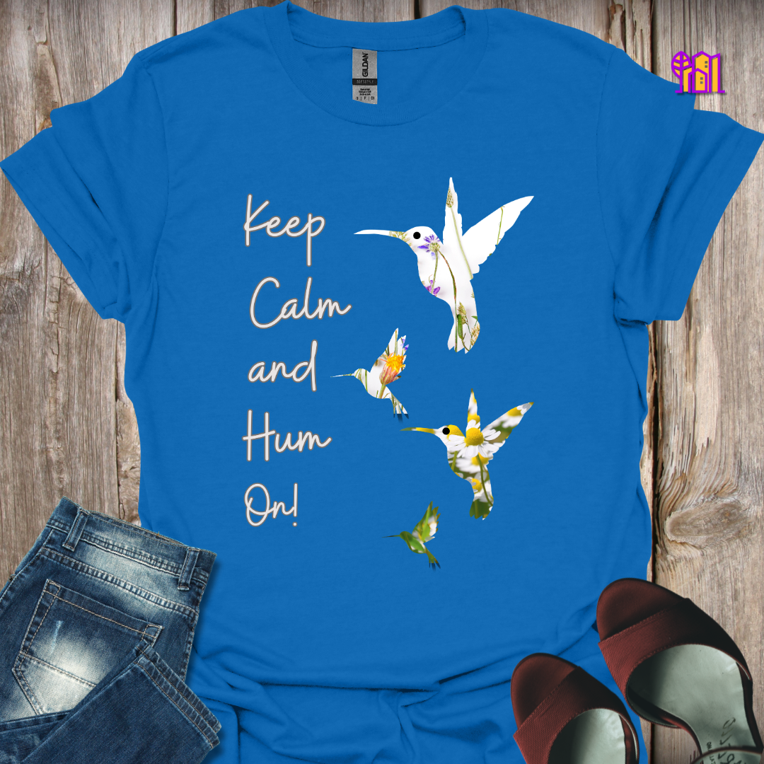 Keep Calm and Hum On T-Shirt