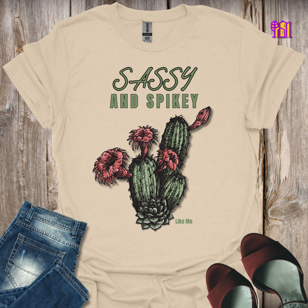 Sassy and Spikey Like Me T-Shirt