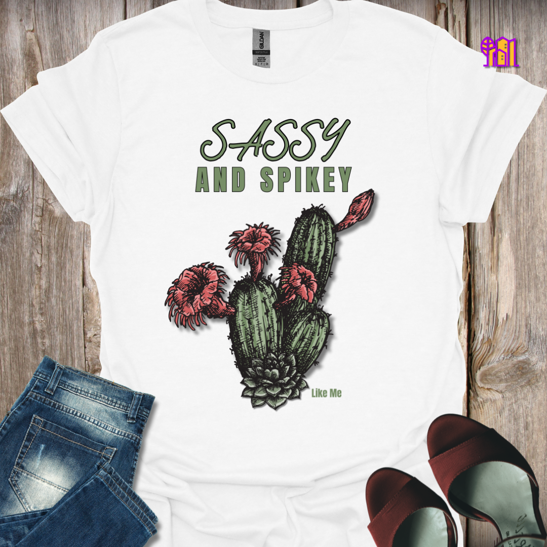 Sassy and Spikey Like Me T-Shirt