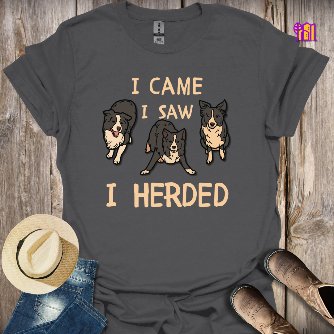 I came I saw I Herded T-Shirt