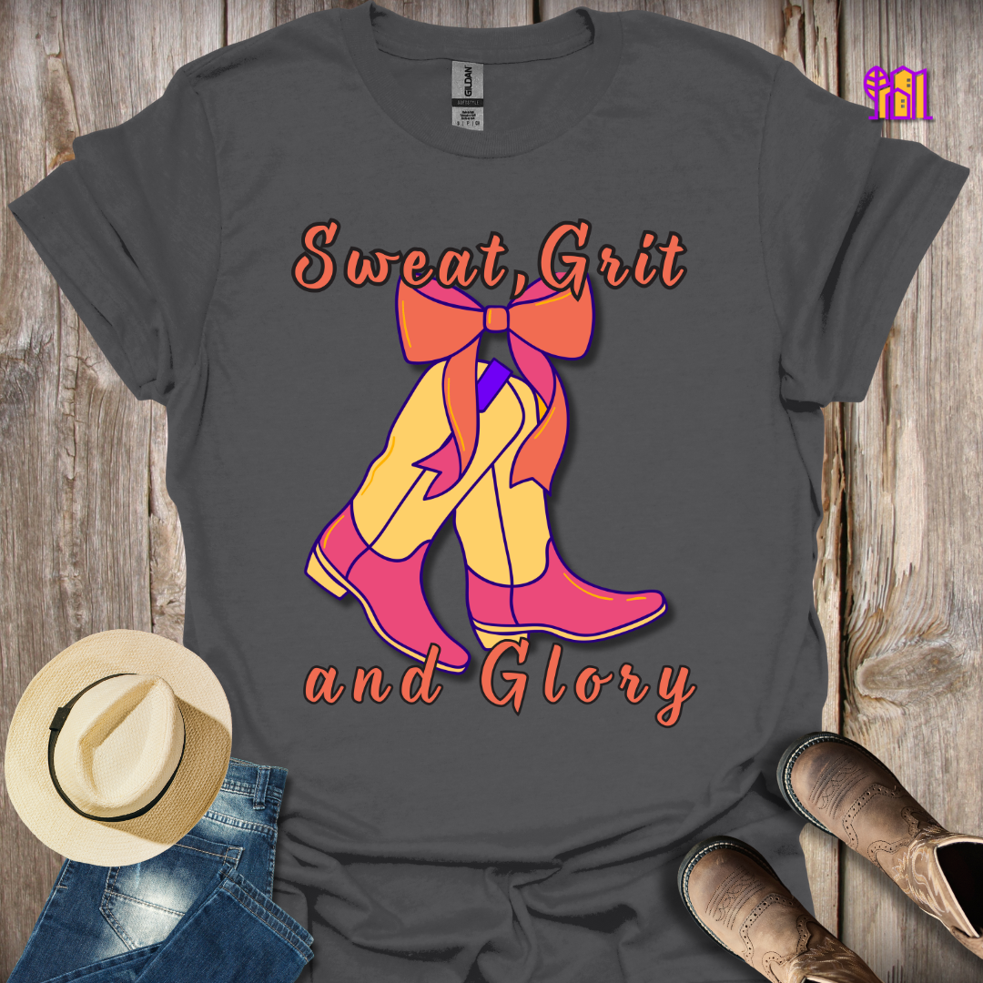 Sweat Grit and Glory Boots T-Shirt