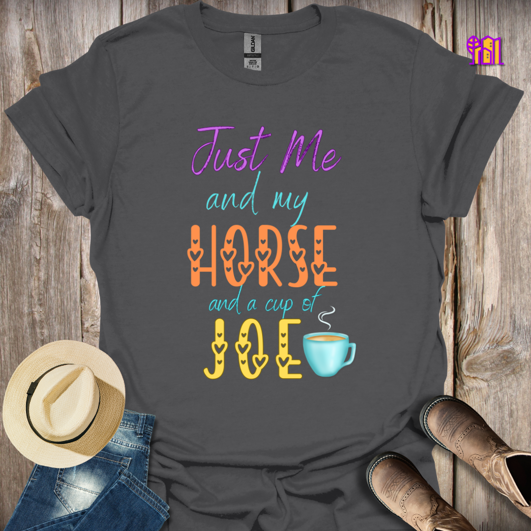 Just Me and my Horse T-Shirt