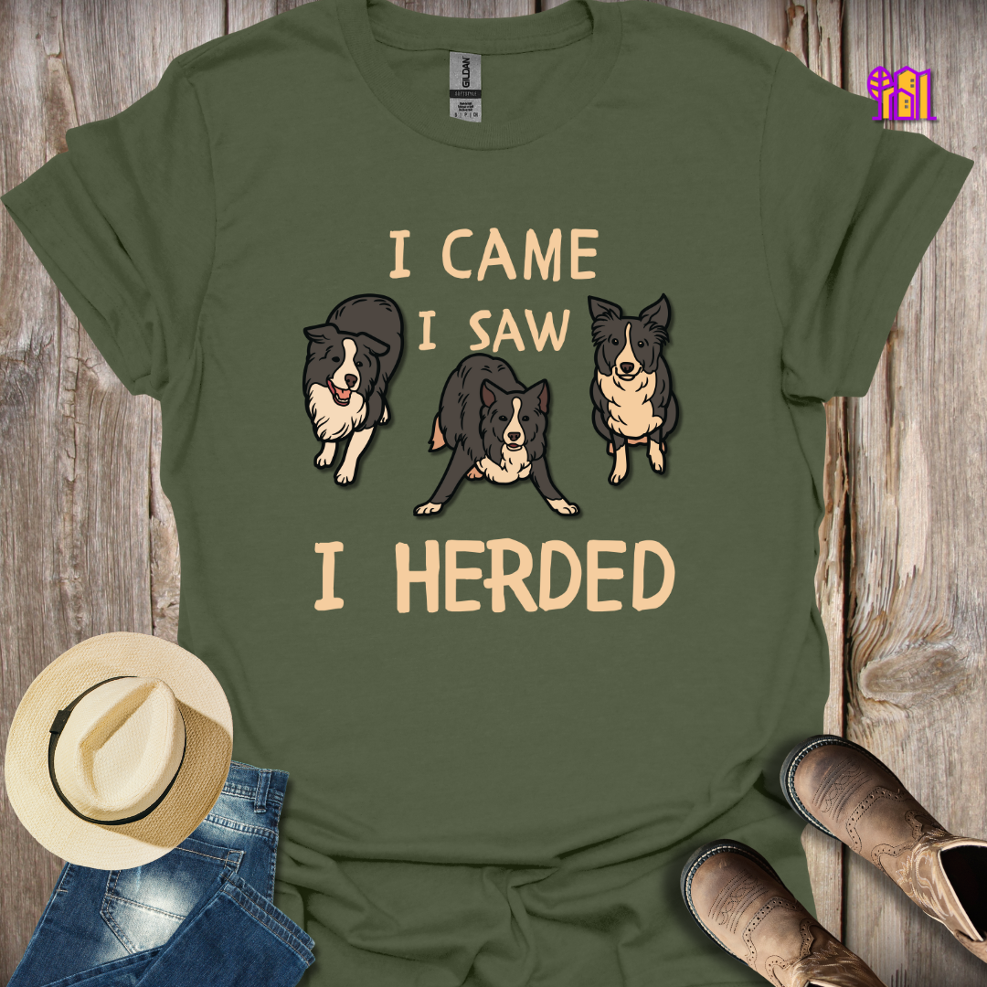 I came I saw I Herded T-Shirt