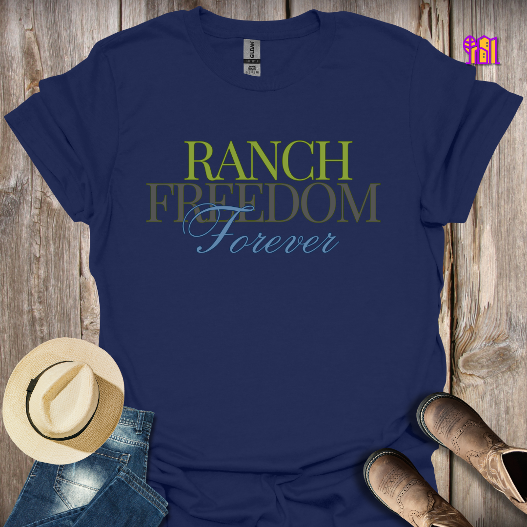 Ranch Freedom Forever T-Shirt