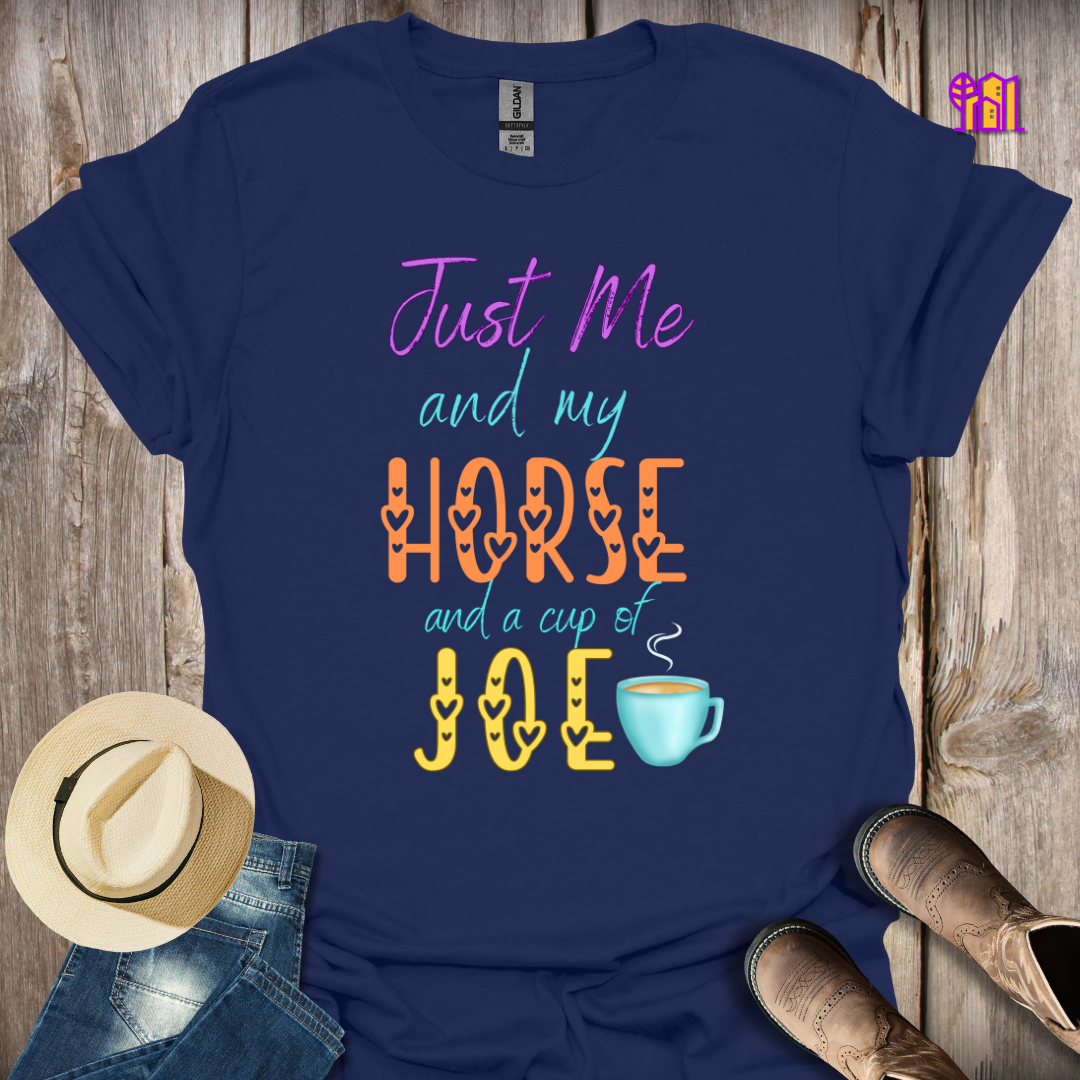 Just Me and my Horse T-Shirt