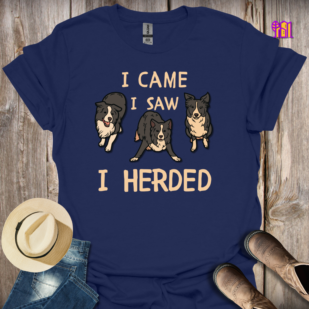 I came I saw I Herded T-Shirt