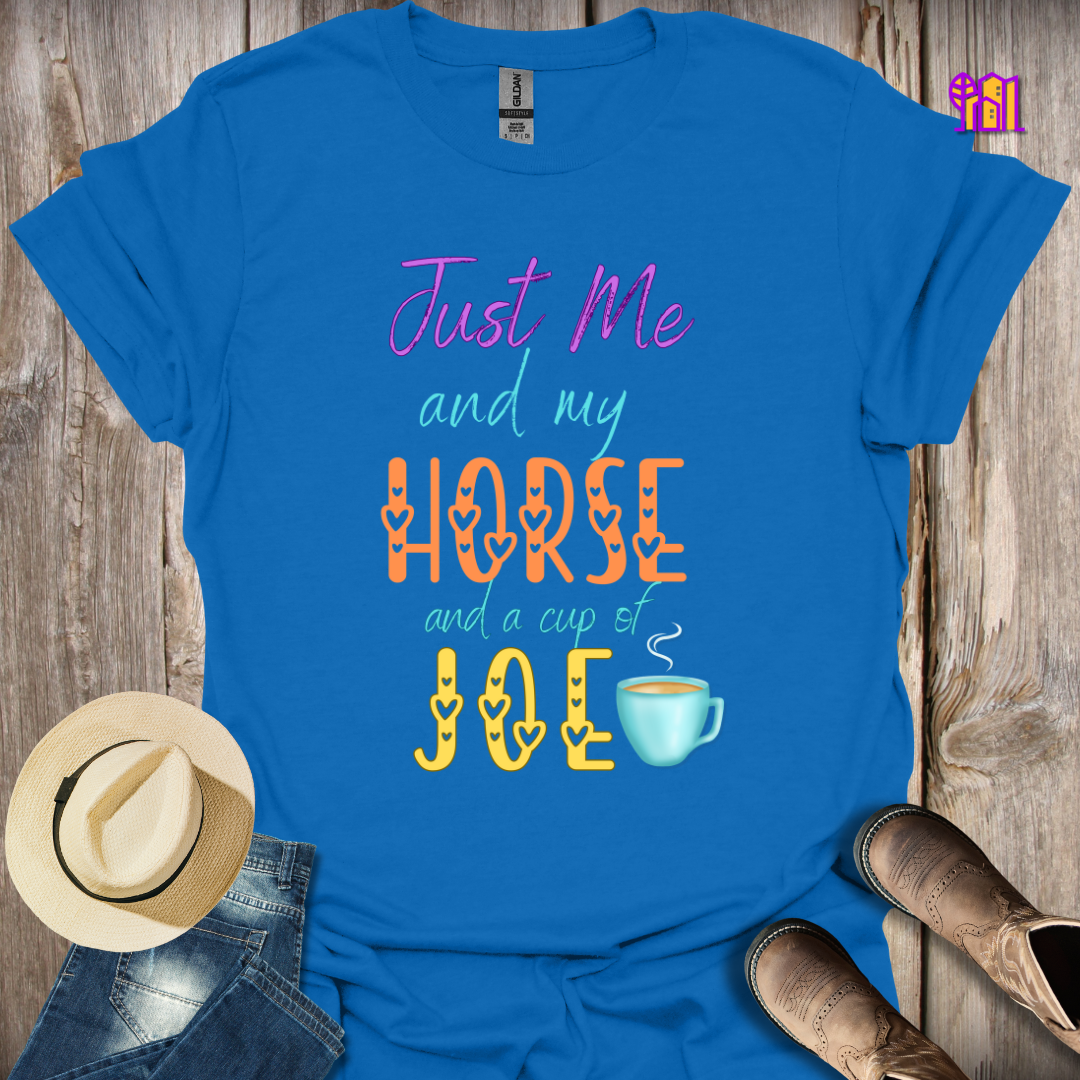 Just Me and my Horse T-Shirt