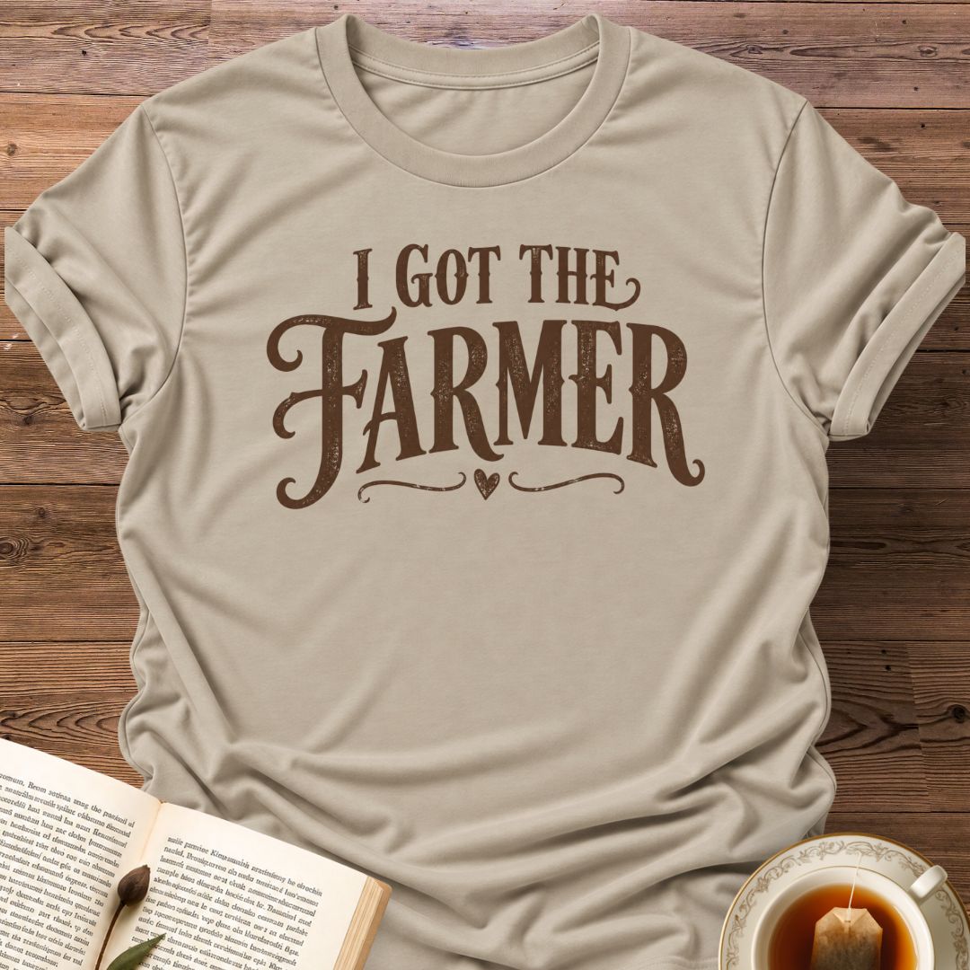 I Got The Farmer T-Shirt