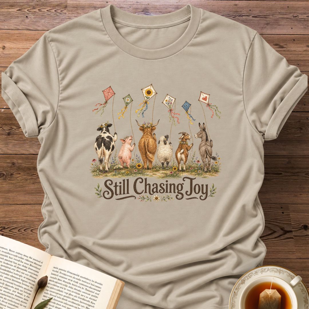 Still Chasing Joy T-Shirt