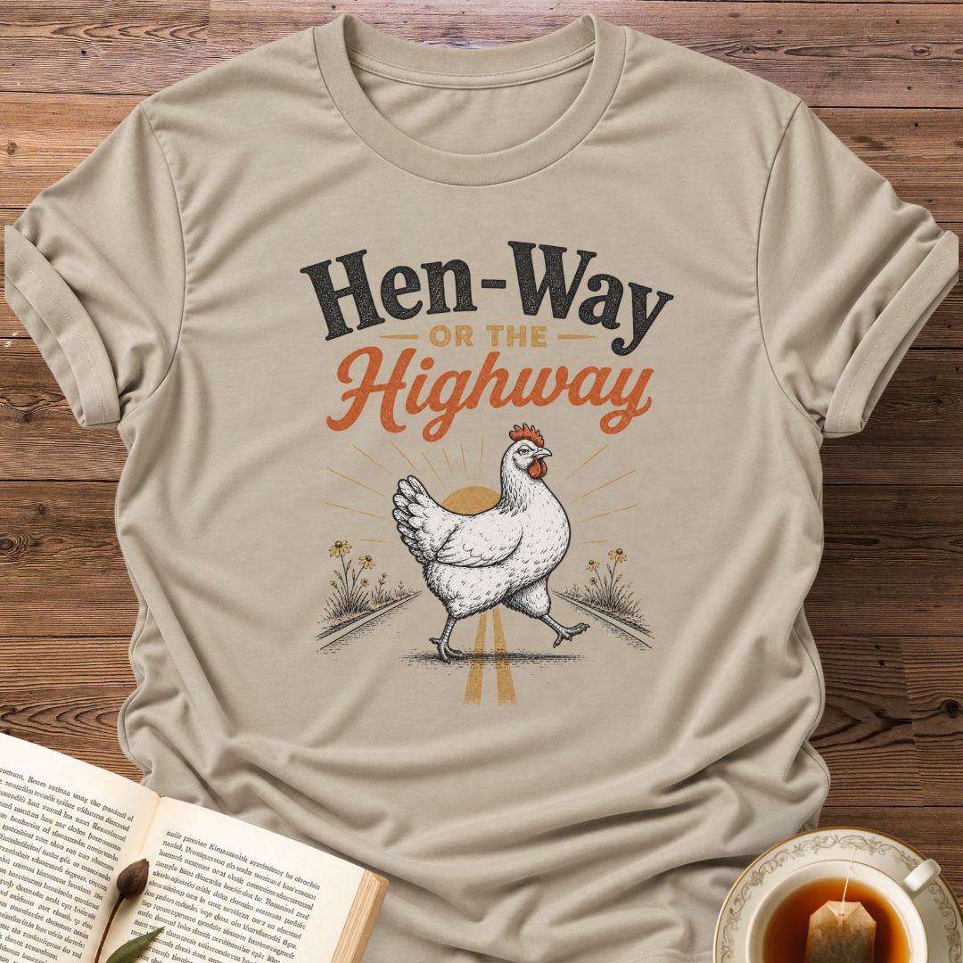 Hen-Way T-Shirt
