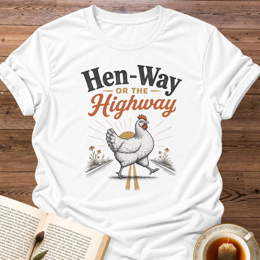 Hen-Way T-Shirt